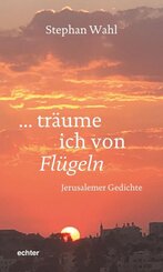 tr&auml;ume ich von Fl&uuml;geln