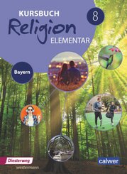 Kursbuch Religion Elementar 8 - Ausgabe f&uuml;r Bayern