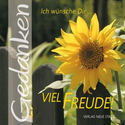 Ich w&uuml;nsche Dir ... viel Freude!
