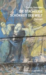 Die stachelige Sch&ouml;nheit der Welt