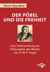 Der P&ouml;bel und die Freiheit