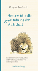 Heiteres &uuml;ber die (Un-)Ordnung der Wirtschaft