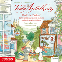 Tilda Apfelkern - Das kleine Dorf auf der Suche nach dem Gl&uuml;ck und weitere Geschichten,Audio-CD