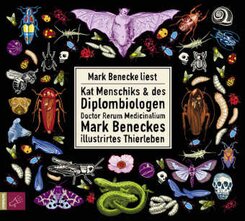 Kat Menschiks und des Diplom-Biologen Doctor Rerum Medicinalium Mark Beneckes Illustrirtes Thierleben,1 Audio-CD, 1 MP3