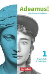 Adeamus! - Nordrhein-Westfalen - Latein als 2. Fremdsprache - Band 1 Arbeitsheft - F&uuml;r das 8. Schuljahr.Bd.1