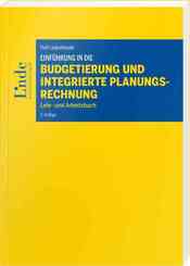 Einf&uuml;hrung in die Budgetierung und integrierte Planungsrechnung