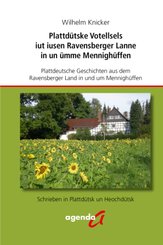 Plattd&uuml;tske Votellsels iut iusen Ravensberger Lanne in un &uuml;mme Menningh&uuml;ffen