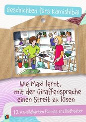 Wie Maxi lernt, mit der Giraffensprache einen Streit zu l&ouml;sen