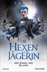 Die Hexenj&auml;gerin - Der Zirkel des Blutes