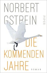 Die kommenden Jahre