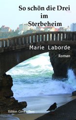So sch&ouml;n die Drei im Sterbeheim