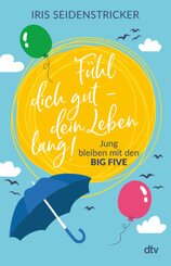 F&uuml;hl dich gut - dein Leben lang!