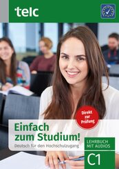 Einfach zum Studium! Deutsch f&uuml;r den Hochschulzugang. C1