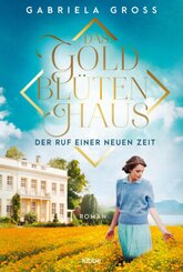 Das Goldbl&uuml;tenhaus - Der Ruf einer neuen Zeit