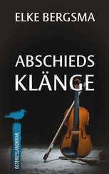 Abschiedskl&auml;nge - Ostfrieslandkrimi