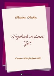 Tagebuch in dieser Zeit