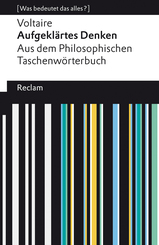 Aufgekl&auml;rtes Denken. Aus dem Philosophischen Taschenw&ouml;rterbuch. [Was bedeutet das alles?]