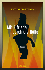 Mit Elfriede durch die H&ouml;lle