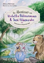 Die Abenteuer von Violetta B&uuml;hnenmaus und Susi M&auml;usezahn Teil 2