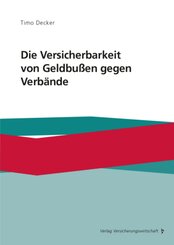Die Versicherbarkeit von Geldbu&szlig;en gegen Verb&auml;nde