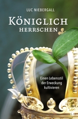 K&ouml;niglich herrschen