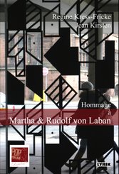 Hommage &agrave; Martha & Rudolf von Laban