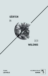 G&auml;rten in der Wildnis
