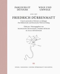 Wege und Umwege mit Friedrich D&uuml;rrenmatt Band 3