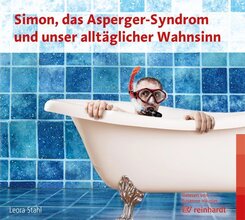Simon, das Asperger-Syndrom und unser allt&auml;glicher Wahnsinn (H&ouml;rbuch),Audio-CD