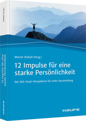 Zw&ouml;lf Impulse f&uuml;r eine starke Pers&ouml;nlichkeit