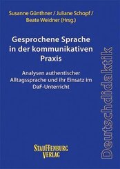 Gesprochene Sprache in der kommunikativen Praxis