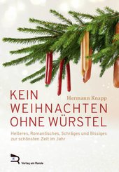 KEIN WEIHNACHTEN OHNE W&Uuml;RSTEL