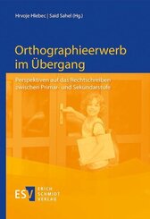 Orthographieerwerb im &Uuml;bergang