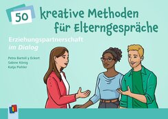 Erziehungspartnerschaft im Dialog - 50 kreative Methoden f&uuml;r Elterngespr&auml;che