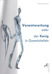 Verantwortung oder der K&ouml;nig in Gummistiefeln, 4 Teile
