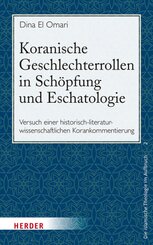 Koranische Geschlechterrollen in Sch&ouml;pfung und Eschatologie