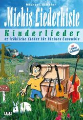 Michis Liederkiste: Kinderlieder f&uuml;r kleines Ensemble