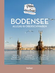 Kultur-Camping mit dem Wohnmobil. Bodensee, Allg&auml;u & Oberschwaben