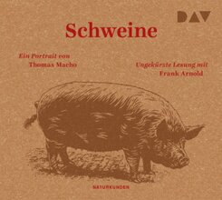 Schweine. Ein Portrait,3 Audio-CD