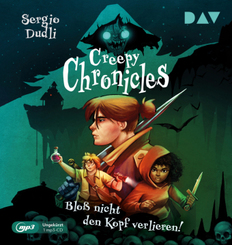 Creepy Chronicles - Teil 1: Blo&szlig; nicht den Kopf verlieren!,1 Audio-CD, 1 MP3