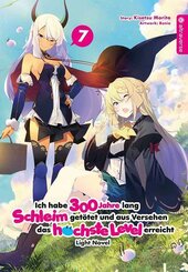 Ich habe 300 Jahre lang Schleim get&ouml;tet und aus Versehen das h&ouml;chste Level erreicht Light Novel 07