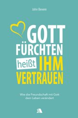 Gott f&uuml;rchten hei&szlig;t ihm vertrauen