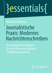 Journalistische Praxis: Modernes Nachrichtenschreiben