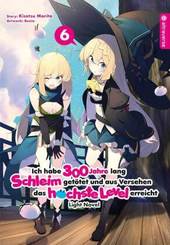 Ich habe 300 Jahre lang Schleim get&ouml;tet und aus Versehen das h&ouml;chste Level erreicht Light Novel 06