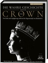 Die wahre Geschichte hinter 'The Crown'. Von Liebe und Aufopferung w&auml;hrend der Regentschaft von Elizabeth II.