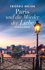 Paris und die M&ouml;rder der Liebe