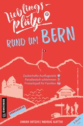 Lieblingspl&auml;tze rund um Bern