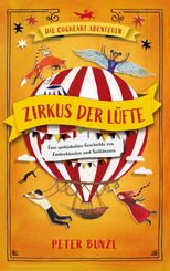 Die Cogheart-Abenteuer: Zirkus der L&uuml;fte