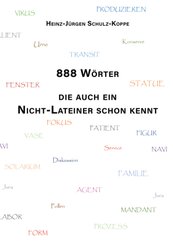 888 W&ouml;rter, die auch ein Nicht-Lateiner schon kennt