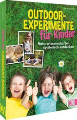 Outdoor-Experimente f&uuml;r Kinder